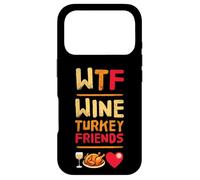 Custodia per iPhone 17 Pro WTF Wine Turkey Friends And Family Divertente Giorno del Ringraziamento