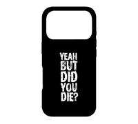 Custodia per iPhone 17 Pro Yeah But Did You Die? Design divertente per allenamento personale