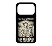 Custodia per iPhone 17 Pro Yes That's Correct And The Horse You Rode In On Rodeo