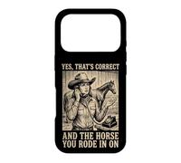 Custodia per iPhone 17 Pro Yes That's Correct And The Horse You Rode In On Rodeo