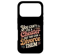 Custodia per iPhone 17 Pro You Can't Fix A Cheater But You Can Divorce Them |-