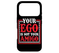 Custodia per iPhone 17 Pro Your Ego Is Not Your Amigo -