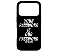 Custodia per iPhone 17 Pro Your Password Is Our Password Hacker Cybersecurity Humor