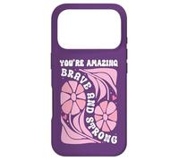 Custodia per iPhone 17 Pro You're Amazing Strong and Brave Women You Are Strong Enough