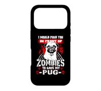 Custodia per iPhone 17 Pro Zombies To Save My Pug Funny Dog Lover For Halloween