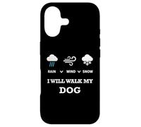 Custodia per iPhone 17 Rain Wind Or Snow I Will Walk My Dog Tee per uomo donna animale domestico
