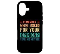 Custodia per iPhone 17 Ricordi quando ho chiesto la tua opinione? Sì, Né io
