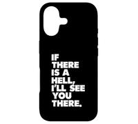 Custodia per iPhone 17 Se c'è un inferno, ci vediamo lì