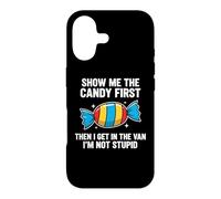 Custodia per iPhone 17 Show Me The Candy First And Then I Get In The Van