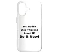 Custodia per iPhone 17 Smettila di pensarci! Fallo subito!