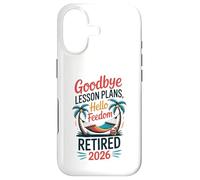 Custodia per iPhone 17 Teacher Retirement Shirts 2026 Goodbye Lesson Hello Freedom