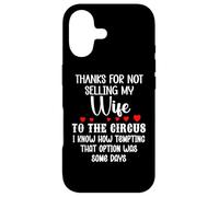 Custodia per iPhone 17 Thanks for Not Selling My Wife to the Circus Husband Couples