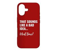 Custodia per iPhone 17 That Sounds Like a Bad Idea What Time This is a Bad Idea