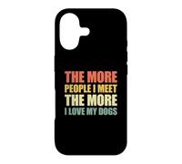 Custodia per iPhone 17 The More People I Meet The More I Love My Dogs
