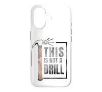 Custodia per iPhone 17 This Is Not A Drill Funny Hammer Construction Citazione