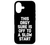 Custodia per iPhone 17 This Orgy Sure Is Off To A Slow Start - Divertente Detto Novità