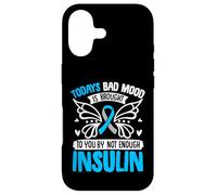Custodia per iPhone 17 Today's Bad Mood Is Brought To You By Not Enough Insulin