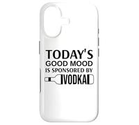 Custodia per iPhone 17 Today's Good Mood is Sponsored By Vodka May Contain Vodka