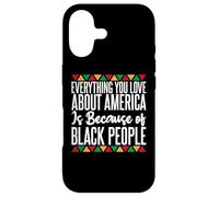 Custodia per iPhone 17 Tutto ciò che ami dell'America è a causa dei Black People