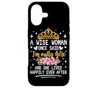 Custodia per iPhone 17 Una donna saggia una volta ha detto che sono fuori di qui e ha vissuto felicemente