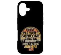 Custodia per iPhone 17 Una volta In Un Mentre Qualcuno Incredibile Arriva E Qui Sono