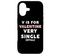 Custodia per iPhone 17 V is for Very Single (Still) - Funny Anti-Valentine's Quote