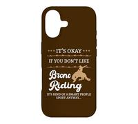 Custodia per iPhone 17 Va bene se non ti piace il Bronc Equitazione Divertente Rodeo Rider