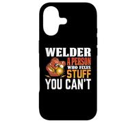 Custodia per iPhone 17 Welder A Person Who Fixers Stuff You Can't Welding Welders
