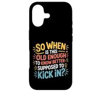 Custodia per iPhone 17 When Does 'Old Enough to Know Better' Start -