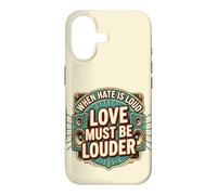 Custodia per iPhone 17 When Hate is Loud Love Must Be Louder