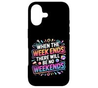 Custodia per iPhone 17 When The W nds There Will Be No Weekends -