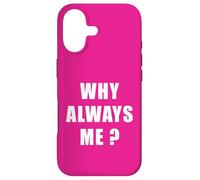 Custodia per iPhone 17 "Why Always Me". Divertente design ironico con citazione