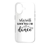 Custodia per iPhone 17 Why Walk When You Can Dance Mom Cute Ballet Dance Sister