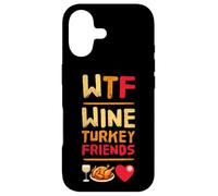 Custodia per iPhone 17 WTF Wine Turkey Friends And Family Divertente Giorno del Ringraziamento