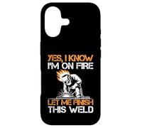 Custodia per iPhone 17 Yes I Know I'm On Fire Let Me Finish This Weld