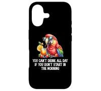 Custodia per iPhone 17 You Cant Drink All Day Drinking Parrot Start in the Morning