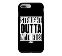 Custodia per iPhone 7 Plus/8 Plus 40esimo compleanno direttamente dai miei anni Trenta Slogan