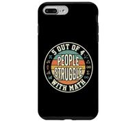 Custodia per iPhone 7 Plus/8 Plus 5 Out Of 4 People Struggle With Math Retro Funny