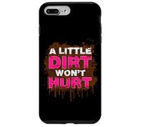 Custodia per iPhone 7 Plus/8 Plus A little dirt wont hurt Muddy Race Mud Run