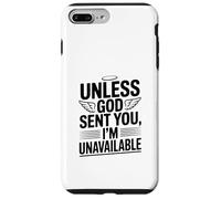 Custodia per iPhone 7 Plus/8 Plus A meno che Dio non ti abbia mandato, non sono disponibile Dichiarazione divertente