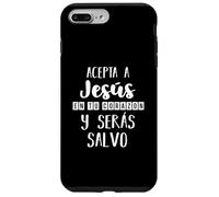 Custodia per iPhone 7 Plus/8 Plus Acepta a Jesús en tu Corazon Mensaje Cristianos Dios Spagnolo