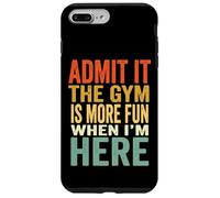Custodia per iPhone 7 Plus/8 Plus Admit It The Gym Is More Fun When I'm Here Sollevamento Pesi