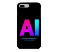 Custodia per iPhone 7 Plus/8 Plus AI sarcastica che dice perché l'intelligenza umana ha bisogno di un aggiornamento
