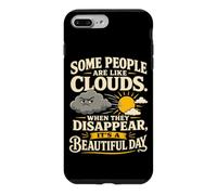 Custodia per iPhone 7 Plus/8 Plus Alcune persone sono come nuvole Umorismo sarcastico