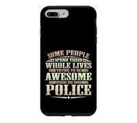 Custodia per iPhone 7 Plus/8 Plus Alcune persone trascorrono la vita essere fantastici Alcuni poliziotti nati