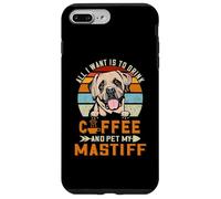 Custodia per iPhone 7 Plus/8 Plus All I Want Is To Drink Coffee And Pet My Dog Mastiff Puppy
