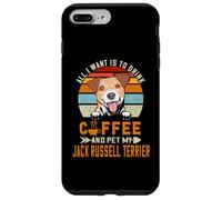 Custodia per iPhone 7 Plus/8 Plus All I Want Is To Drink Coffee Pet My Jack Russell Terrier