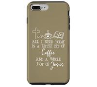 Custodia per iPhone 7 Plus/8 Plus All Need I is Little Coffee & Jesus Mama Christian Mom Faith