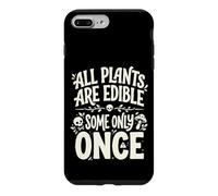 Custodia per iPhone 7 Plus/8 Plus All Plants are Edible Some Only Once Funny Nature Humor