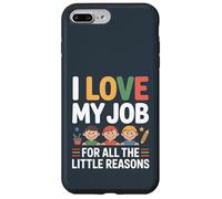 Custodia per iPhone 7 Plus/8 Plus Amo il mio lavoro per tutte le piccole ragioni